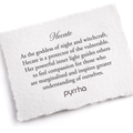 A Pyrrha Note describing the Hectate talisman. it reads, 'As the goddess of night and witchcraft, Hecate is a protector of the vulnerable. Her powerful inner light guides others to feel compassion for those who are marginalized and inspires greater understanding of ourselves."
