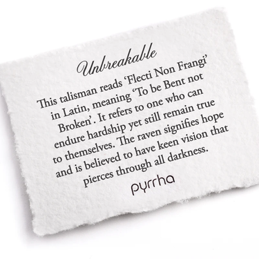 A Pyrrha Note that describes the Unbreakable talisman. It reads, "This talisman reads 'Flecti Non Frangi' in Latin, meaning 'To be Bent not Broken'. It refers to one who can endure hardship yet still remain true to themselves. The raven signifies hope and is believed to have keen vision that pierces through all darkness."