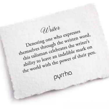 A Pyrrha note describing the Writer Talisman. It reads, "Denoting one who expresses themselves through the written word, this talisman celebrates the writer's ability to leave an indelible mark on the world with the power of their pen."